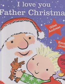 I Love You Father Christmas by Giles Andreae